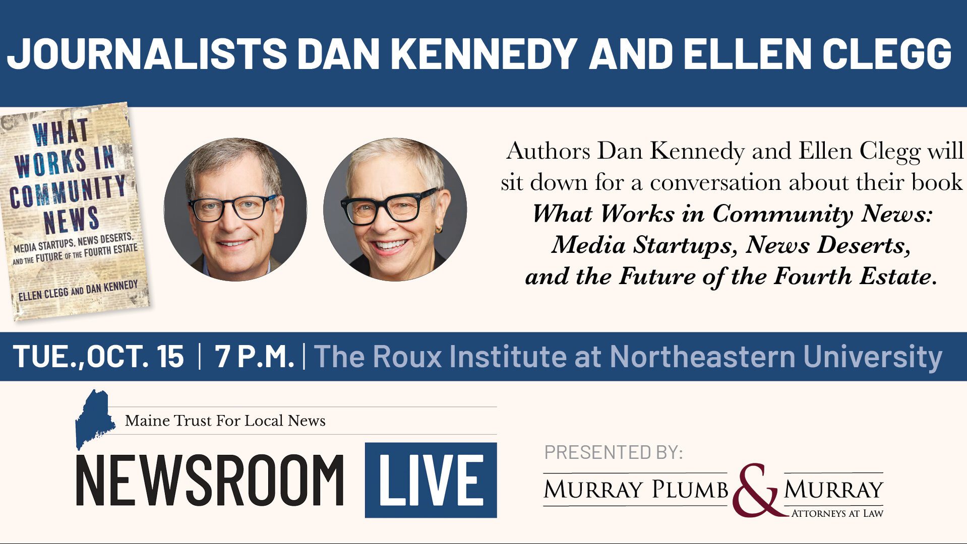 A promotional image featuring portraits of Dan Kennedy and Ellen Clegg. Text describes an event discussing their book about community news, taking place on October 15 at 7 p.m. at The Roux Institute, Northeastern University. Event is called Newsroom Live.